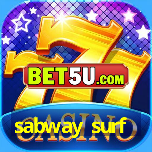 sabway surf